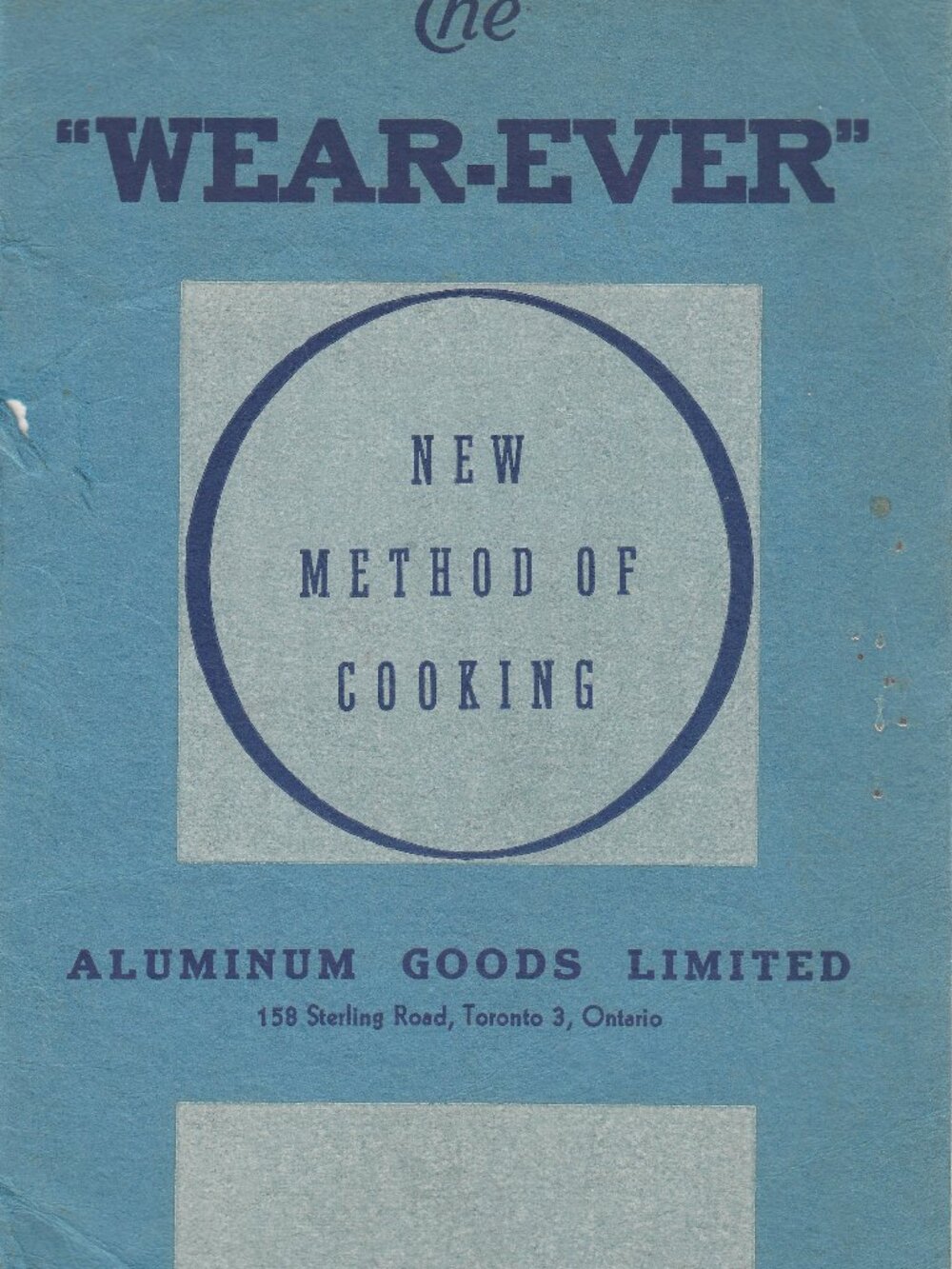 The "Wear-Ever" NEW METHD OF COOKING- Aluminum Goods LImited- Toronto